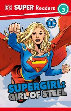 Meet Kara Zor-El: DK Super Readers Level 3 DC Supergirl Girl of Steel