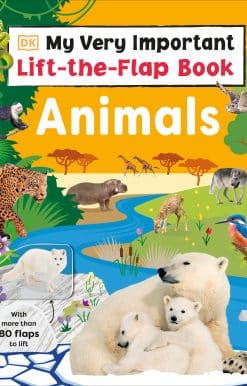 My Very Important Lift-the-Flap Book: Animals: With More Than 80 Flaps to Lift