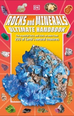 Rocks and Minerals Ultimate Handbook: The Need-to-Know Facts and Stats on More Than 200 Rocks and Minerals