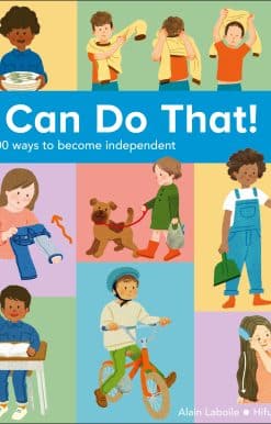 I Can Do That!: 1,000 Ways to Become Independent