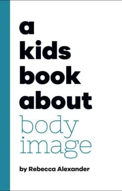 A Kids Book About Body Image