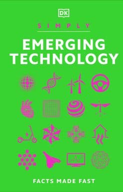 Simply Emerging Technology: For Complete Beginners