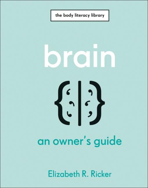 An Owner's Guide: Brain