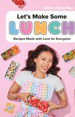 Let's Make Some Lunch: Recipes Made with Love for Everyone: A Cookbook