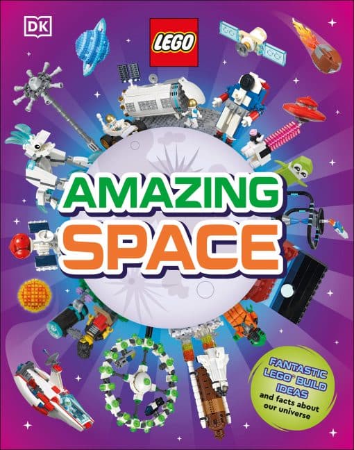 LEGO Amazing Space: Fantastic Building Ideas and Facts About Our Amazing Universe