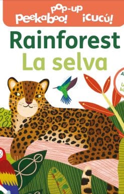 Bilingual Pop-Up Peekaboo! Rainforest - La selva
