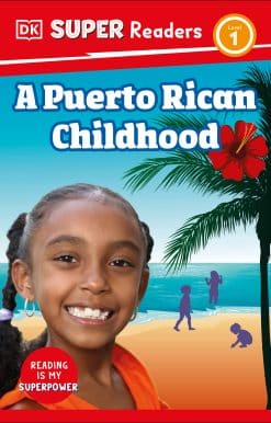 DK Super Readers Level 1 A Puerto Rican Childhood