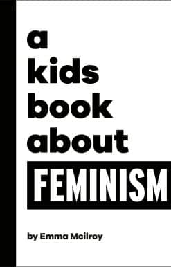 A Kids Book About Feminism