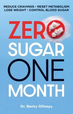Zero Sugar / One Month: Reduce Cravings - Reset Metabolism - Lose Weight - Lower Blood Sugar