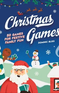 50 Games for Festive Family Fun: Christmas Games