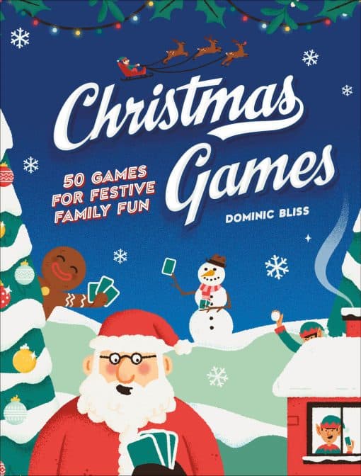 50 Games for Festive Family Fun: Christmas Games