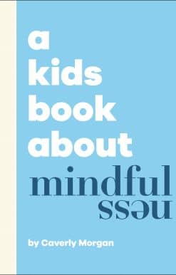 A Kids Book About Mindfulness