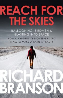 Reach for the Skies: Ballooning, Birdmen & Blasting into Space