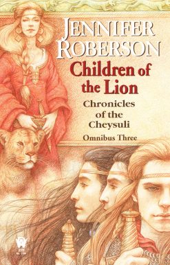Cheysuli Omnibus #3: Children of the Lion