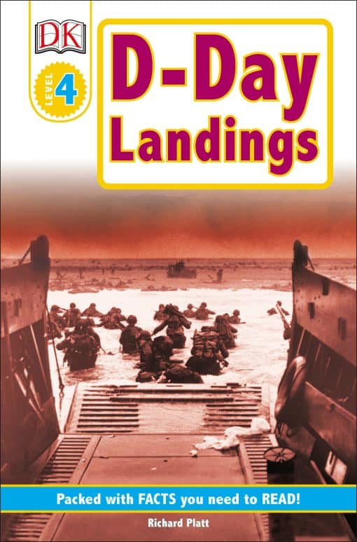 The Story of the Allied Invasion: DK Readers L4: D-Day Landings: The Story of the Allied Invasion