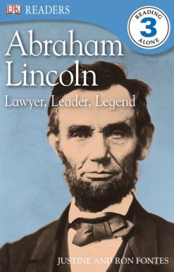 DK Readers L3: Abraham Lincoln: Lawyer, Leader, Legend
