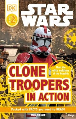 DK Readers L2: Star Wars: Clone Troopers in Action: Meet the Elite Soldiers of the Republic