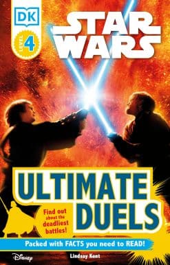 DK Readers L4: Star Wars: Ultimate Duels: Find Out About the Deadliest Battles!