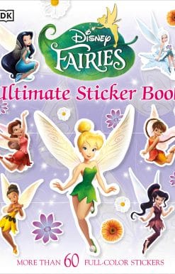 More Than 60 Reusable Full-Color Stickers: Ultimate Sticker Book: Disney Fairies