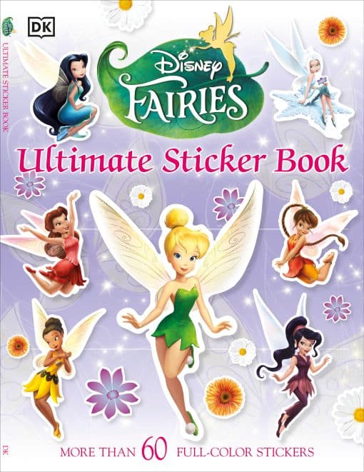 More Than 60 Reusable Full-Color Stickers: Ultimate Sticker Book: Disney Fairies