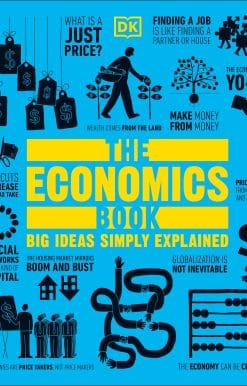 Big Ideas Simply Explained: The Economics Book