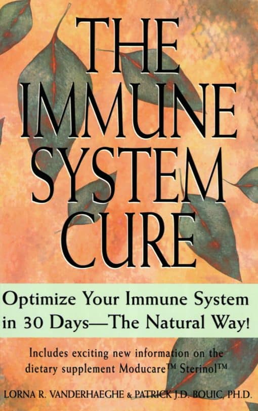 The Immune System Cure: Optimize Your Immune System in 30 Days-The Natural Way!