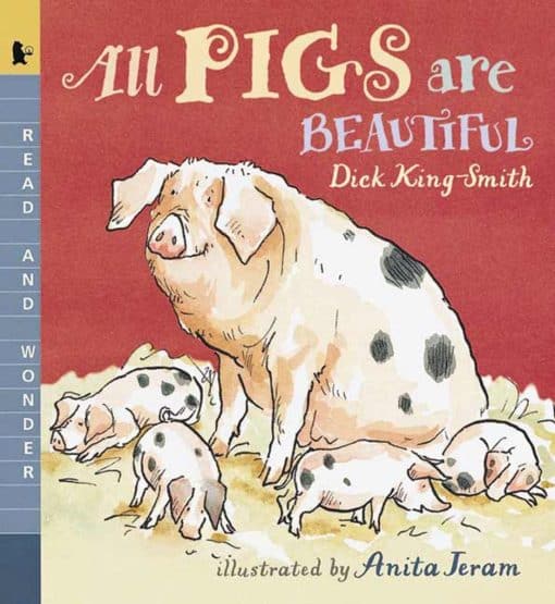 All Pigs Are Beautiful: Read and Wonder