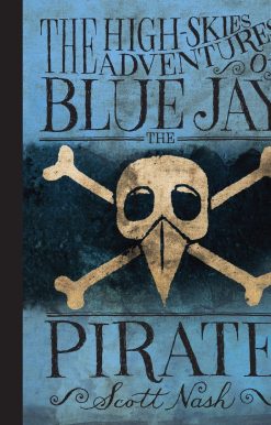 The High Skies Adventures of Blue Jay the Pirate
