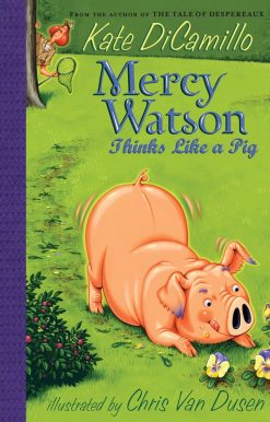Mercy Watson Thinks Like a Pig