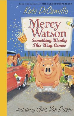 Mercy Watson: Something Wonky This Way Comes