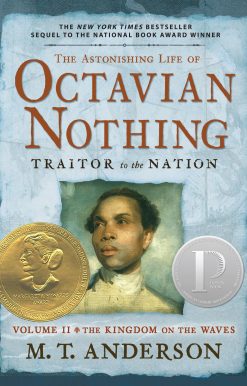 The Astonishing Life of Octavian Nothing, Traitor to the Nation, Volume II: The Kingdom on the Waves