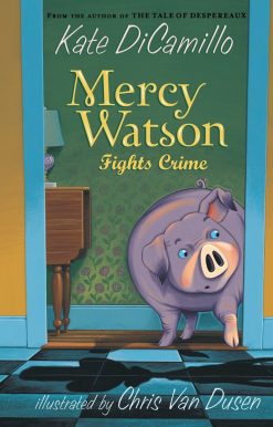 Mercy Watson Fights Crime