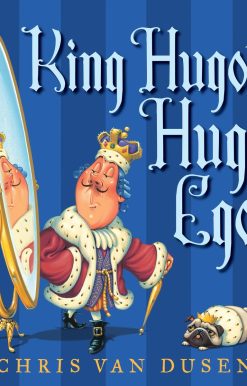 King Hugo's Huge Ego
