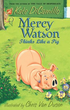Mercy Watson Thinks Like a Pig