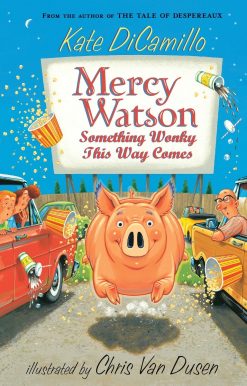 Mercy Watson: Something Wonky this Way Comes