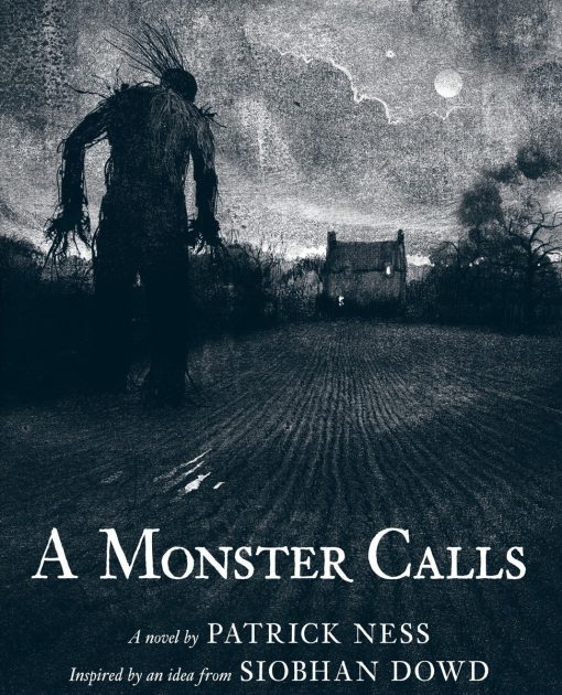 A Monster Calls: Inspired by an idea from Siobhan Dowd