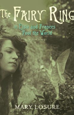 The Fairy Ring: Or Elsie and Frances Fool the World