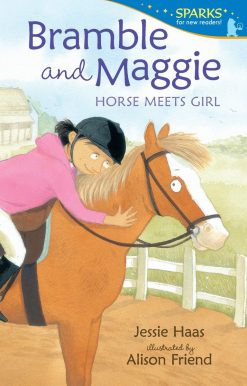 Bramble and Maggie: Horse Meets Girl: Candlewick Sparks