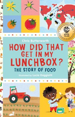 How Did That Get in My Lunchbox?: The Story of Food