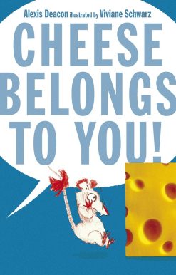 Cheese Belongs to You!