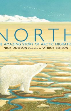 North: The Amazing Story of Arctic Migration