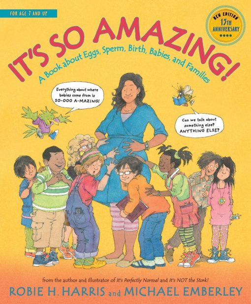 It's So Amazing!: A Book about Eggs, Sperm, Birth, Babies, and Families