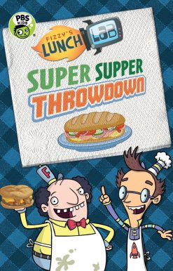 Fizzy's Lunch Lab: Super Supper Throwdown