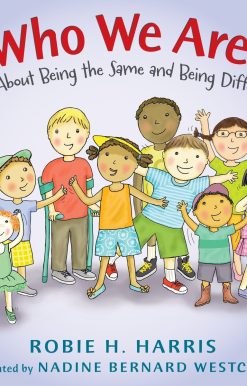 Who We Are!: All About Being the Same and Being Different
