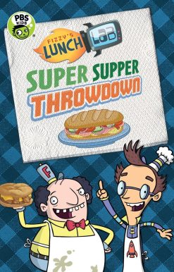 Fizzy's Lunch Lab: Super Supper Throwdown