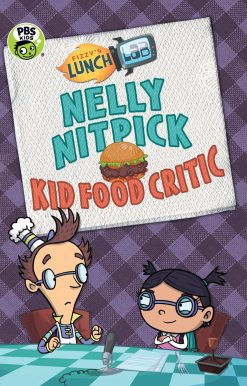 Fizzy's Lunch Lab: Nelly Nitpick, Kid Food Critic