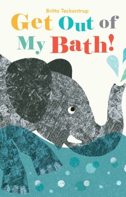 Get Out of My Bath!