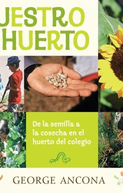 Nuestro huerto: De la semilla a la cosecha en el huerto del colegio