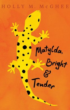 Matylda, Bright and Tender