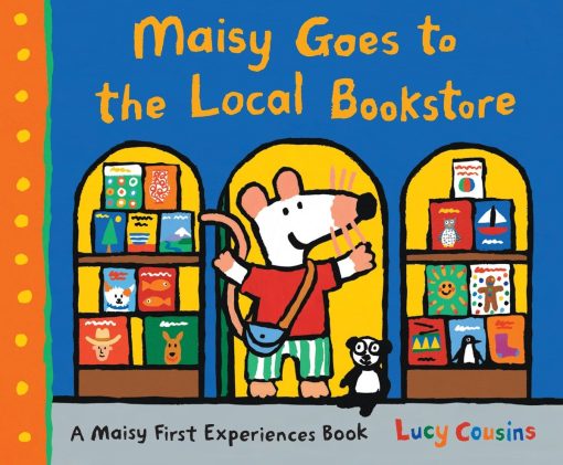 A Maisy First Experiences Book: Maisy Goes to the Local Bookstore